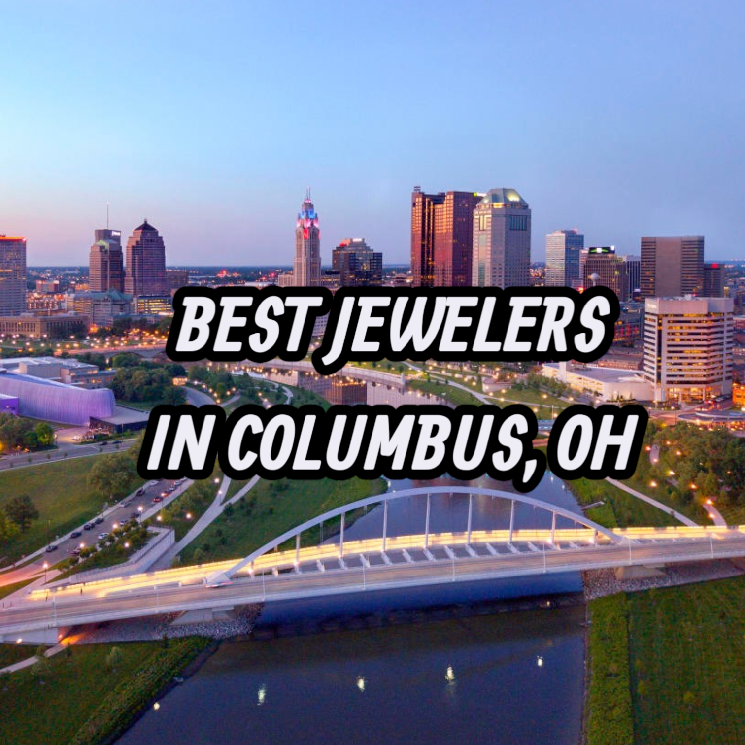 Lets Review The 10 Best Jewelers In Columbus, OH For Gold, Silver & Diamond Jewelry
