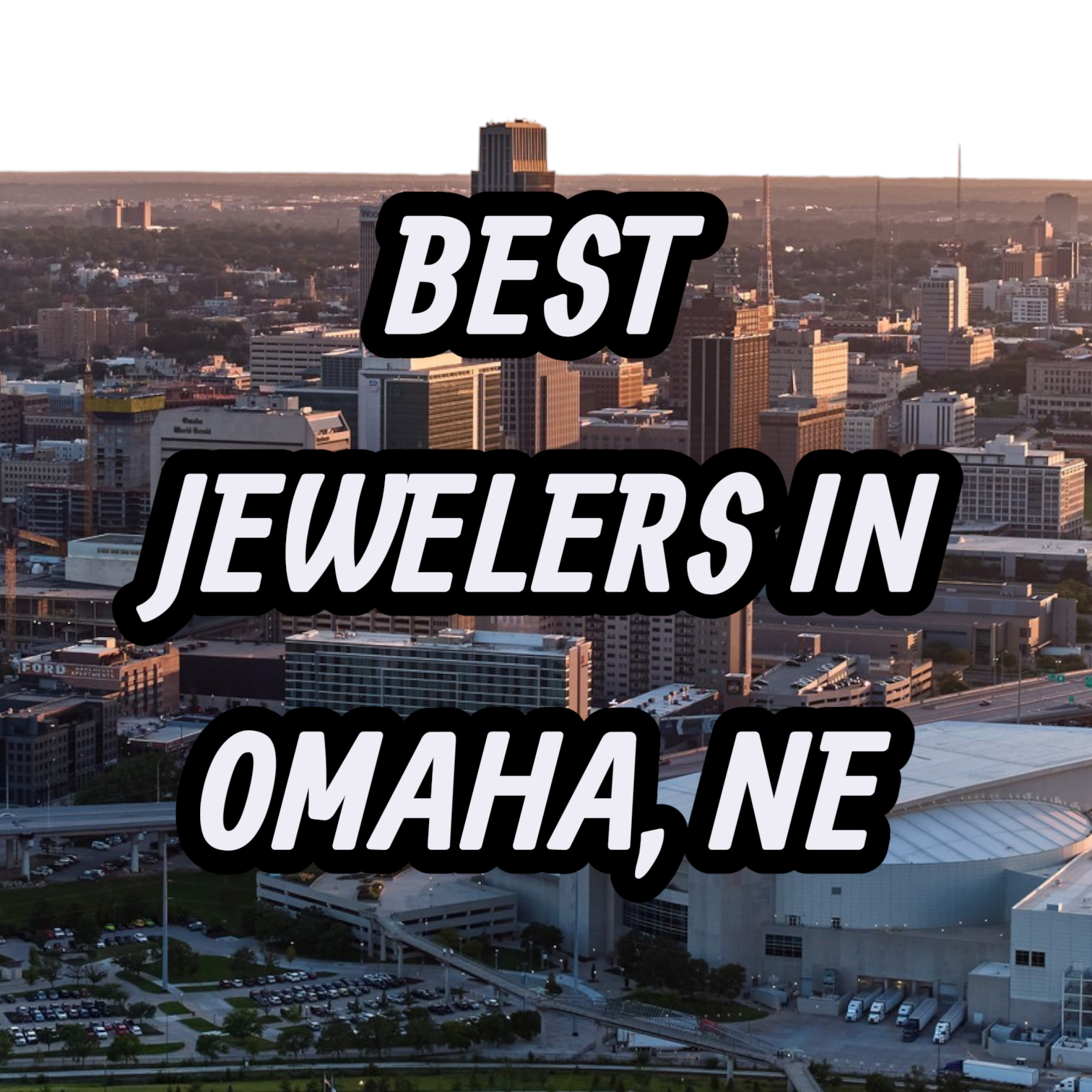 Lets Review The 10 Best Jewelers In Omaha, NE For Gold, Silver & Diamond Jewelry