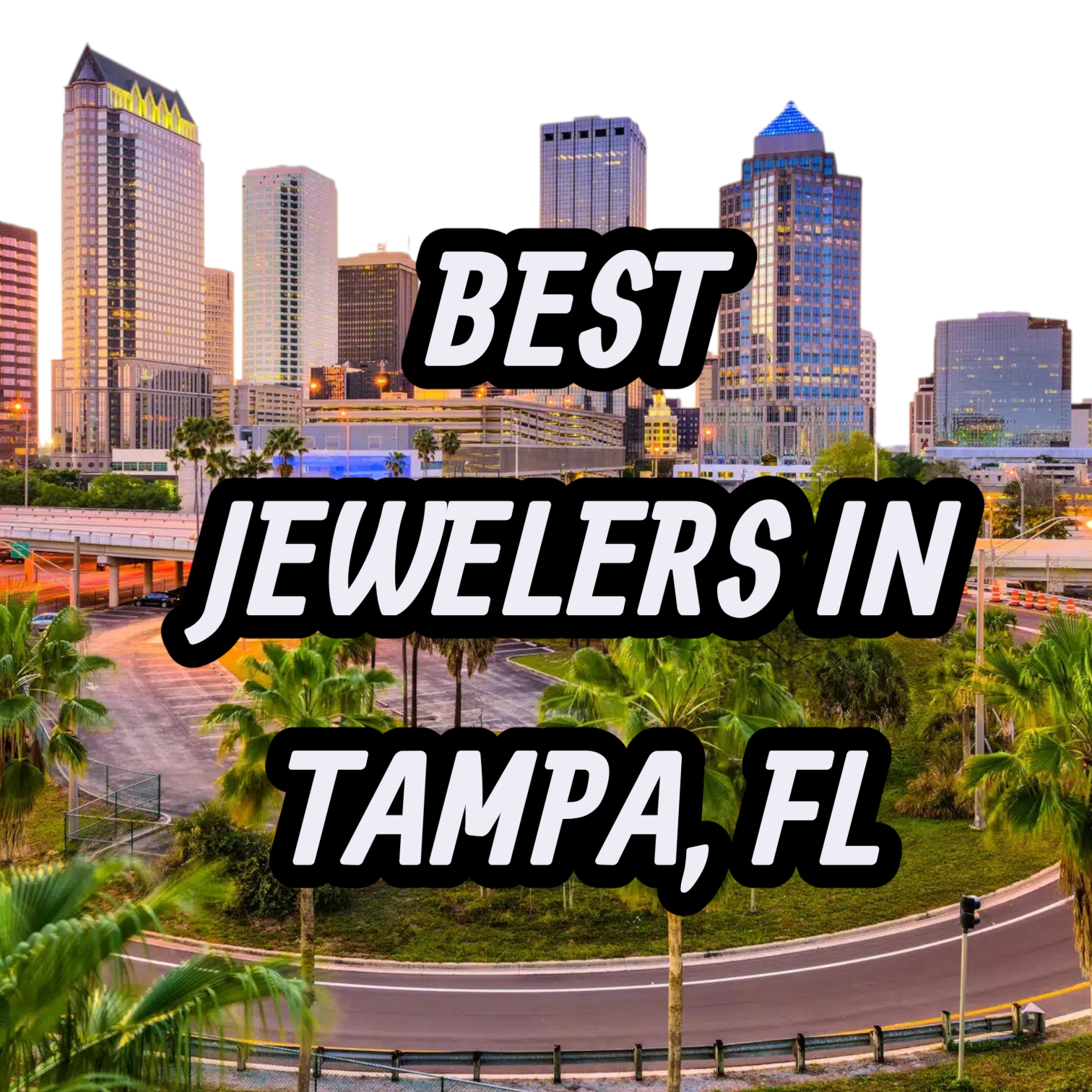 Lets Review The 10 Best Jewelers In Tampa, FL For Gold, Silver & Diamond Jewelry
