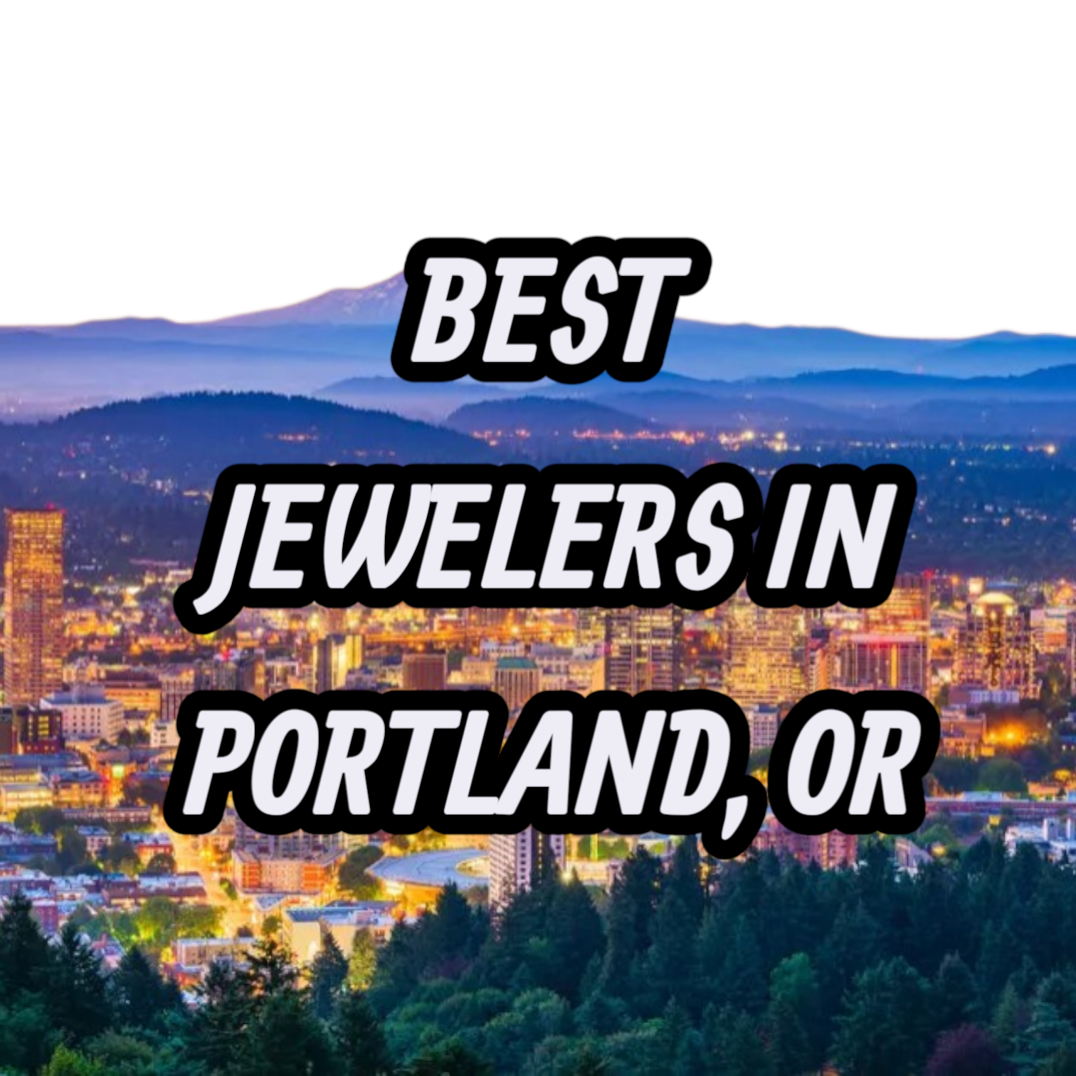 Lets Review The 10 Best Jewelers In Portland, OR For Gold, Silver & Diamond Jewelry