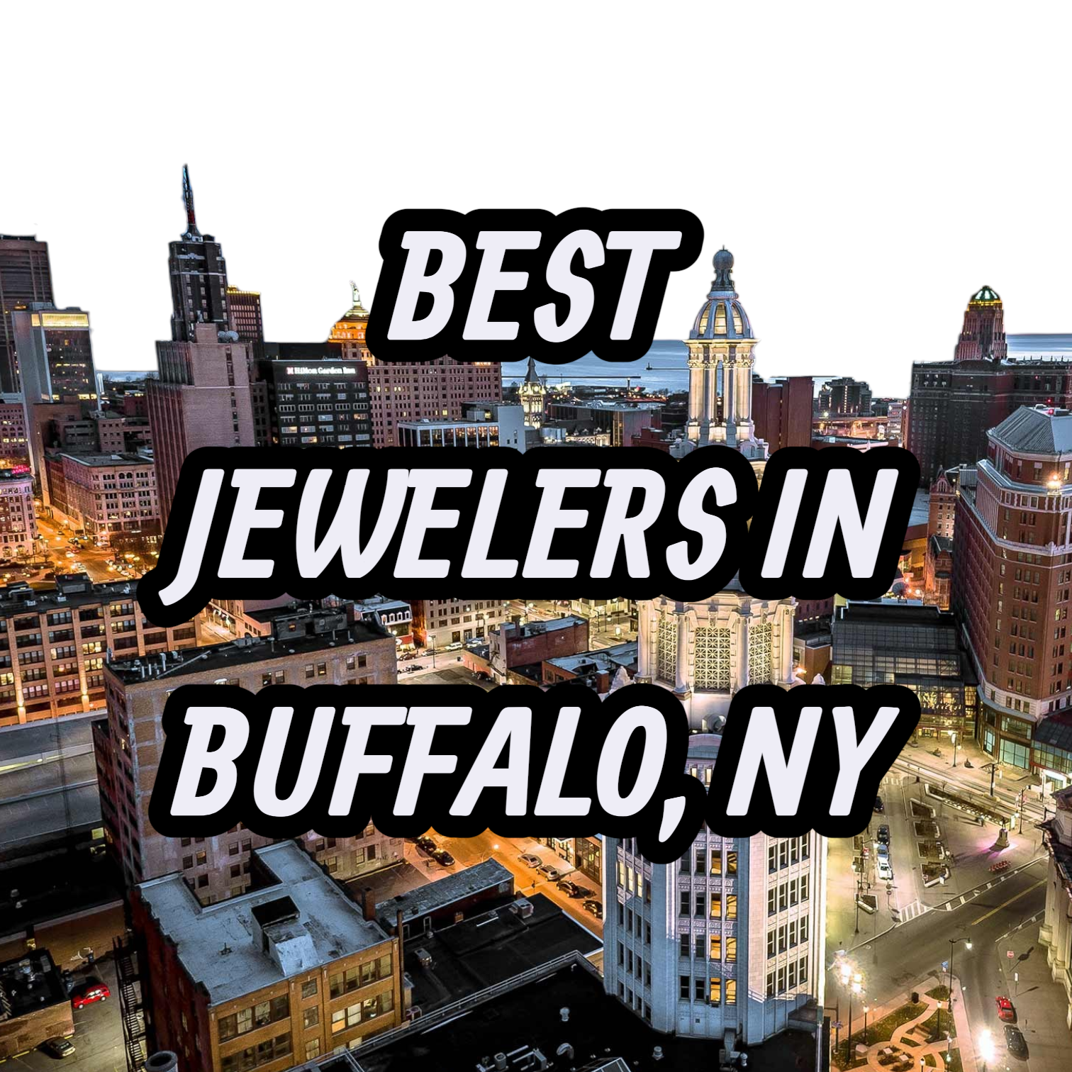 Let’s Review The 10 Best Jewelers In Buffalo, NY For Gold, Silver & Diamond Jewelry