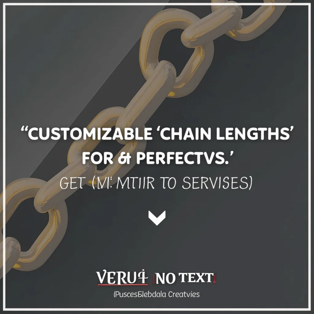 Customizable Chain Lengths - Cómo elegir longitudes de cadena personalizables para un ajuste perfecto